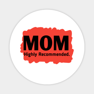 Mom highly recommended Magnet